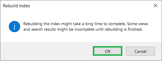 Message will prompt and sat that rebuilding the index