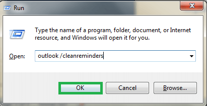 Type outlook /cleanreminders and click on OK