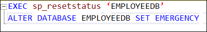 ALTER DATABASE EMPLOYEEDB SET EMERGENCY