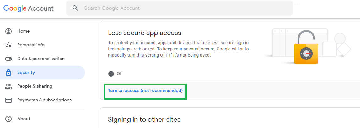 Turn ON Allow less secure apps option