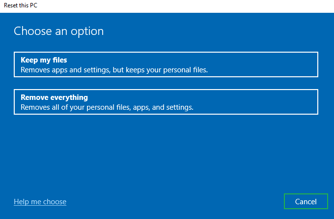 Get two options: Keep my files or Remove everything