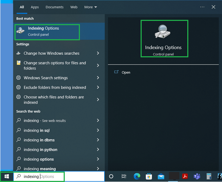 Click on the Start button to type Indexing Options to locate the app.